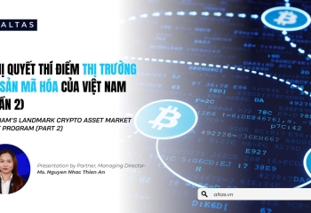 CHƯƠNG TRÌNH THÍ ĐIỂM THỊ TRƯỜNG TÀI SẢN MÃ HÓA CỦA VIỆT NAM (PHẦN 2)