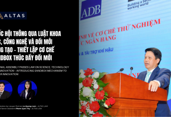 BẢN TIN PHÁP LÝ: QUỐC HỘI THÔNG QUA LUẬT KHOA HỌC, CÔNG NGHỆ VÀ ĐỔI MỚI SÁNG TẠO – THIẾT LẬP CƠ CHẾ SANDBOX THÚC ĐẨY ĐỔI MỚI